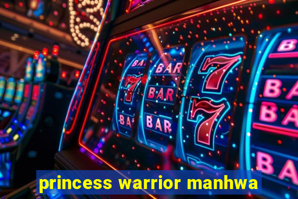 princess warrior manhwa